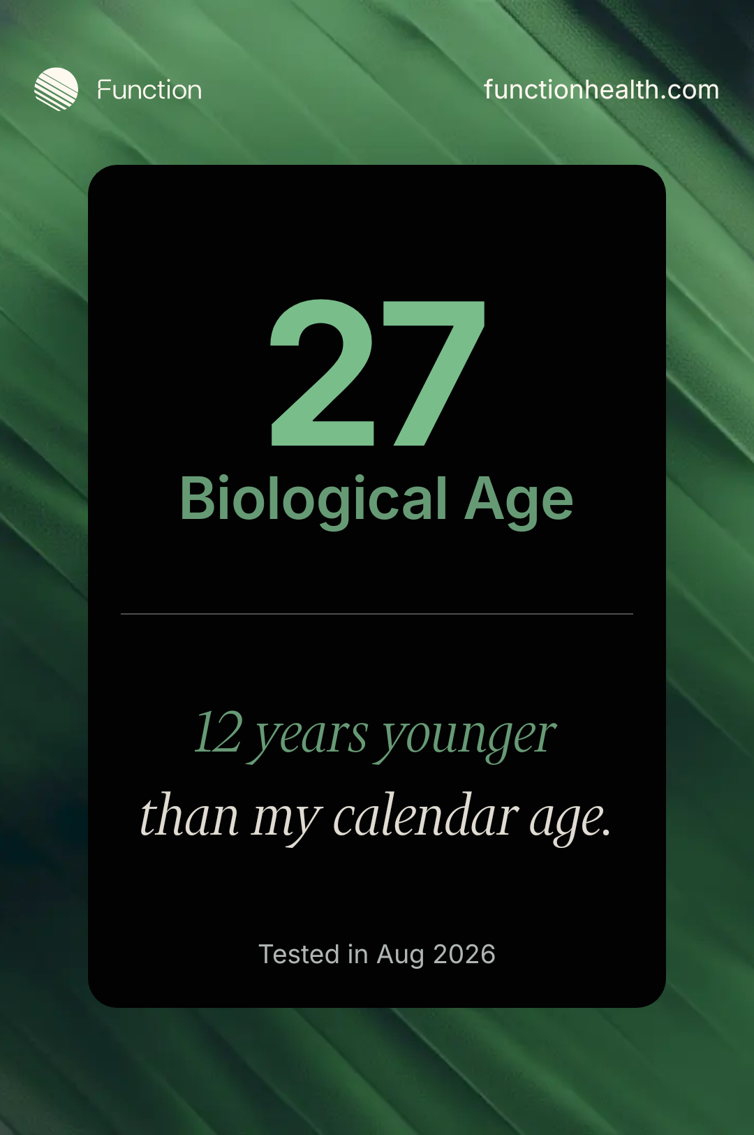 Function Health card showing biological age 27, 12 years younger than calendar age, tested Aug 2026