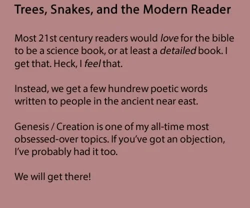 Text box titled 'Trees, Snakes, and the Modern Reader' about wishing the Bible were a science book